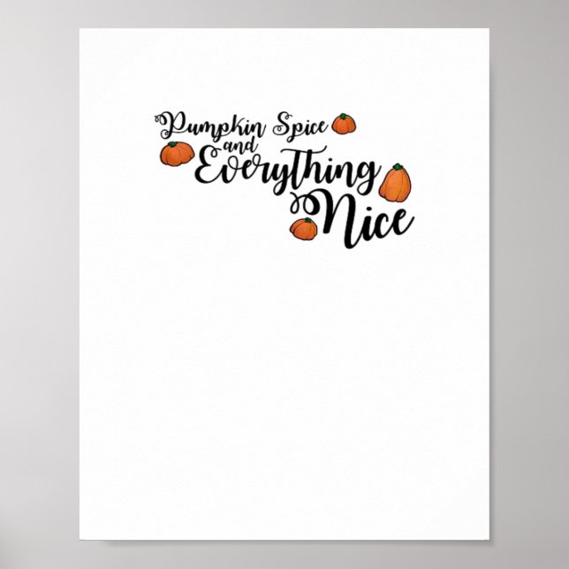 Pumpkin Spice And Everything Nice - Black Phrase W Poster (Front)
