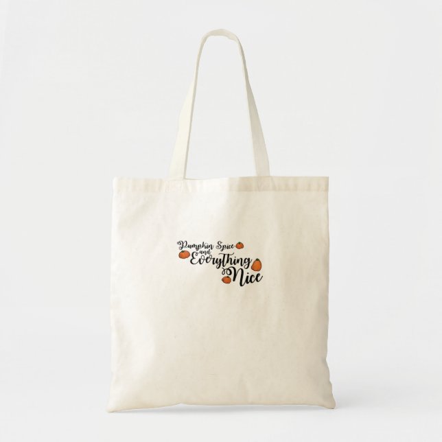 Pumpkin Spice And Everything Nice - Black Phrase W Tote Bag (Front)
