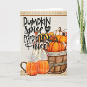 Pumpkin Spice and Everything Nice Card