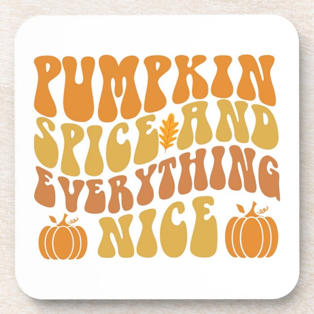 Pumpkin Spice And Everything Nice Coaster (Front)