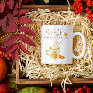 Pumpkin Spice and Everything Nice Coffee Latte Mug