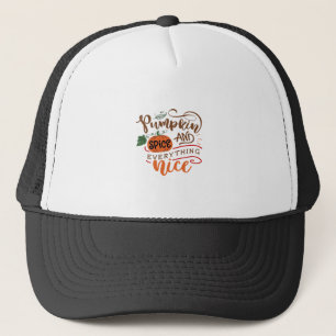 Pumpkin Spice And Everything Nice Cute Fall Autumn Trucker Hat