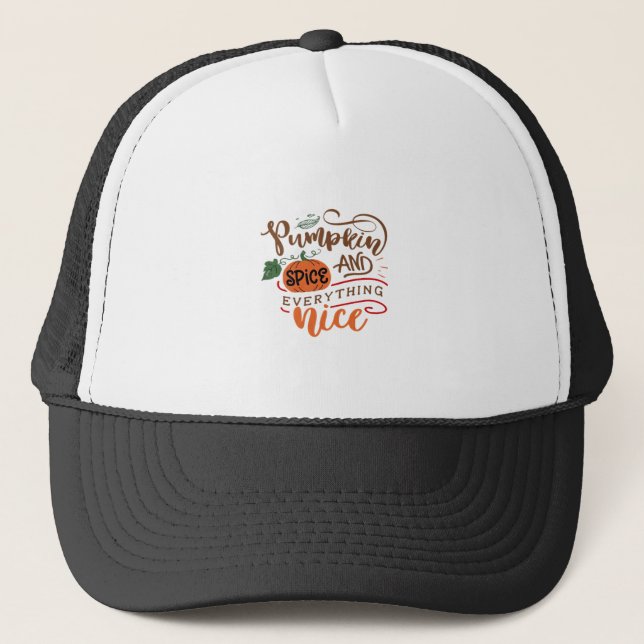 Pumpkin Spice And Everything Nice Cute Fall Autumn Trucker Hat (Front)
