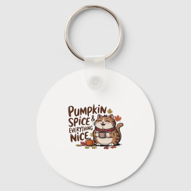 Pumpkin Spice And Everything Nice Cute Fat Cat Aut Key Ring (Front)