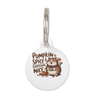 Pumpkin Spice And Everything Nice Cute Fat Cat Aut Pet Tag