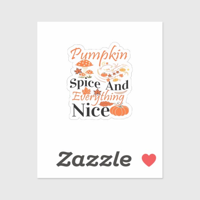 Pumpkin Spice And Everything Nice Cute & Funny Mem (Sheet)