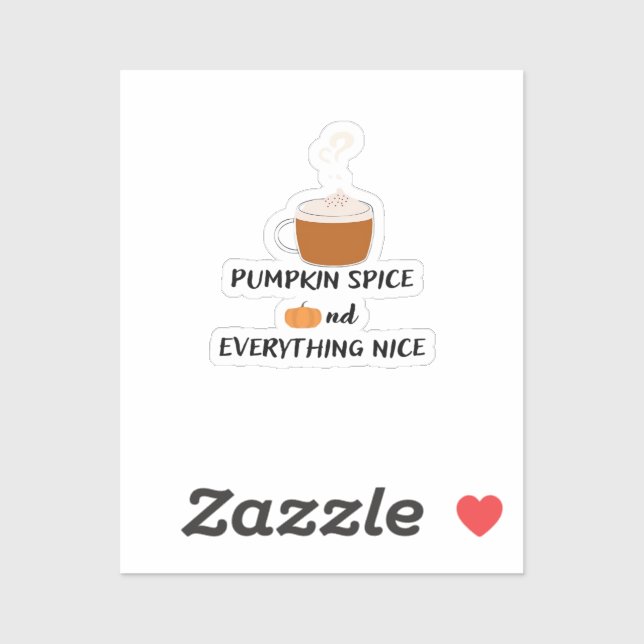 Pumpkin Spice And Everything Nice Cute & Funny Slo (Sheet)