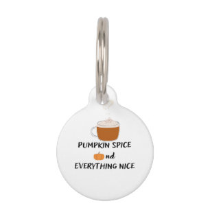 Pumpkin Spice And Everything Nice Cute & Funny Slo Pet Tag