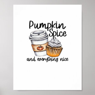 Pumpkin Spice And Everything Nice Cute & Funny Tre Poster