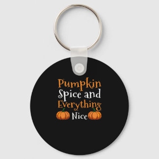 Pumpkin Spice And Everything Nice Cute Halloween Key Ring