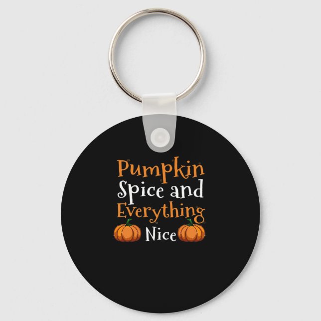 Pumpkin Spice And Everything Nice Cute Halloween Key Ring (Front)