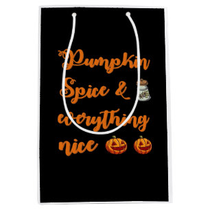 Pumpkin Spice And Everything Nice, Cute Halloween  Medium Gift Bag