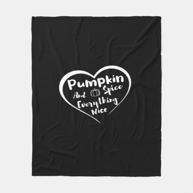 Pumpkin Spice And Everything Nice Cute Pumpkin Gra Fleece Blanket (Front)