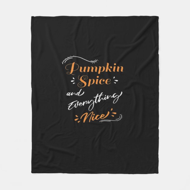 Pumpkin Spice And Everything Nice Cute Pumpkin Gra Fleece Blanket (Front)