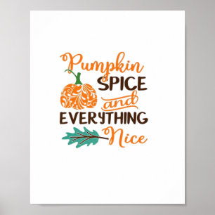 Pumpkin Spice And Everything Nice - Cute Pumpkins Poster