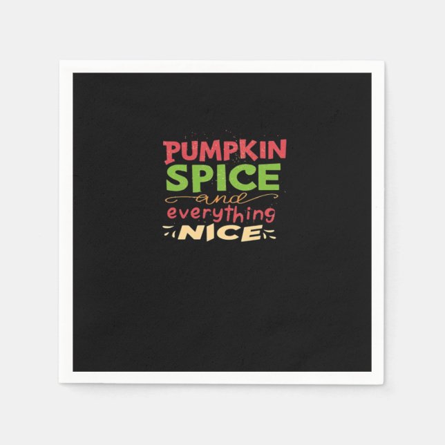 Pumpkin Spice And Everything Nice Design Napkin (Front)