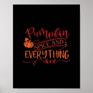 Pumpkin Spice And Everything Nice Design - Trendy Poster