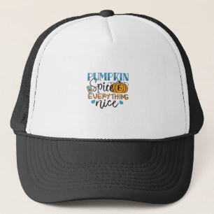 Pumpkin Spice And Everything Nice Design - Trendy Trucker Hat