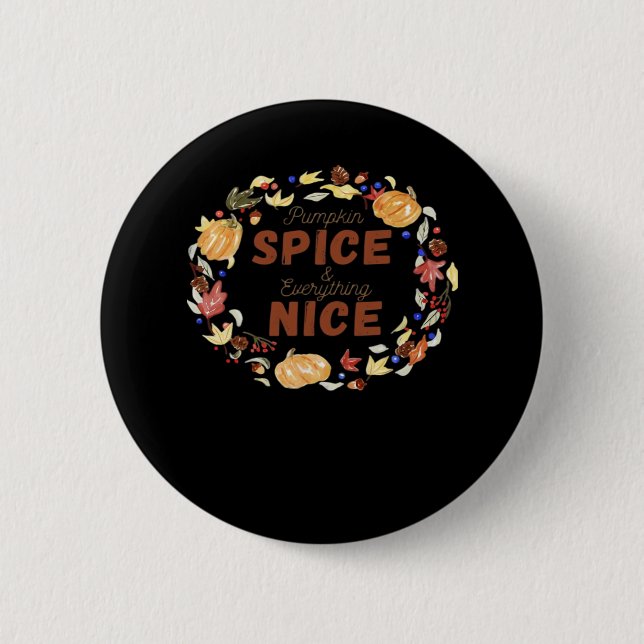 Pumpkin Spice And Everything Nice Essential Funny  6 Cm Round Badge (Front)