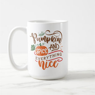 Pumpkin Spice and Everything Nice Fall Autumn Coffee Mug