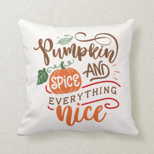 Pumpkin Spice and Everything Nice Fall Autumn Cushion