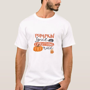 Pumpkin Spice And Everything Nice Fall Autumn Pump T-Shirt