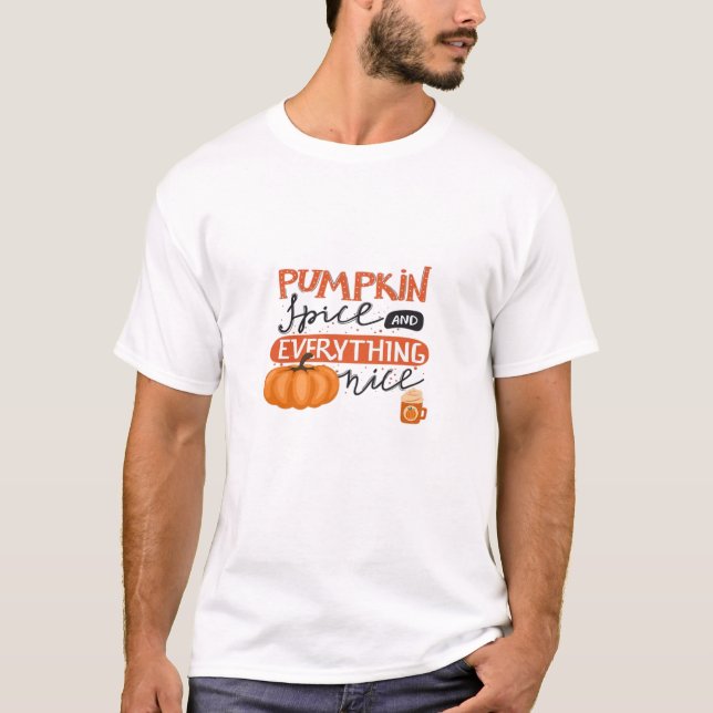 Pumpkin Spice And Everything Nice Fall Autumn Pump T-Shirt (Front)
