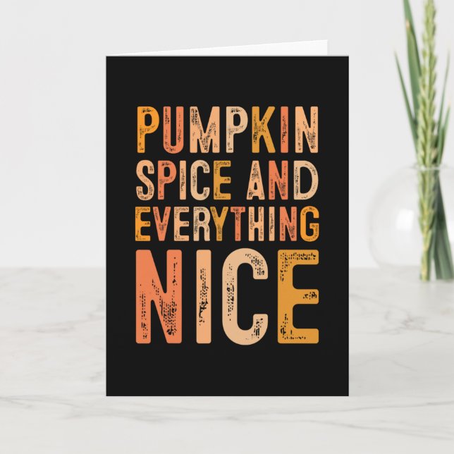 Pumpkin Spice And Everything Nice Fall Autumn Seas Card (Front)