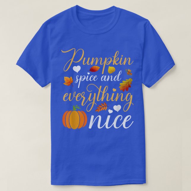 Pumpkin Spice And Everything Nice Fall Autumn Seas T-Shirt (Design Front)