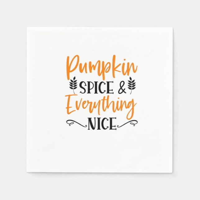 Pumpkin Spice And Everything Nice - Fall Autumn Th Napkin (Front)