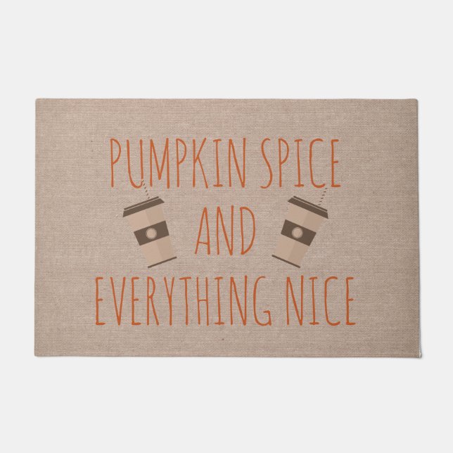 Pumpkin spice and everything nice Fall burlap Doormat (Front)