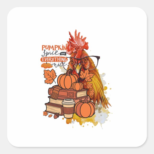 Pumpkin Spice and Everything Nice Fall Chicken Vib Square Sticker (Front)
