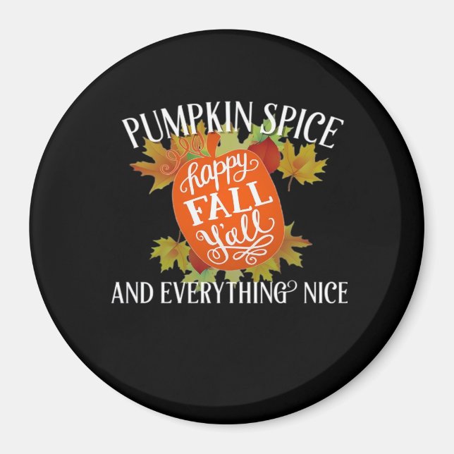 Pumpkin Spice And Everything Nice Fall Classic Magnet (Front)