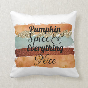 Pumpkin Spice and Everything Nice Fall Cushion