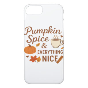 Pumpkin Spice And Everything Nice Fall Design iPhone 8/7 Case