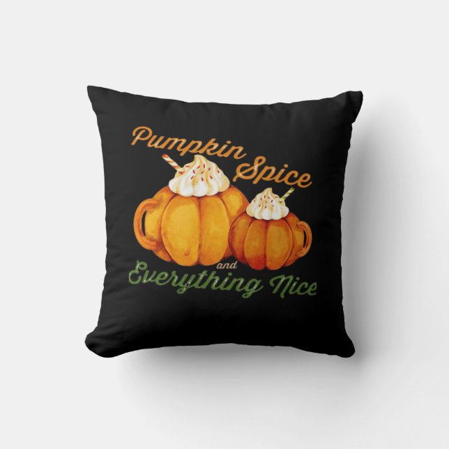 Pumpkin Spice And Everything Nice Fall Design Cushion (Front)