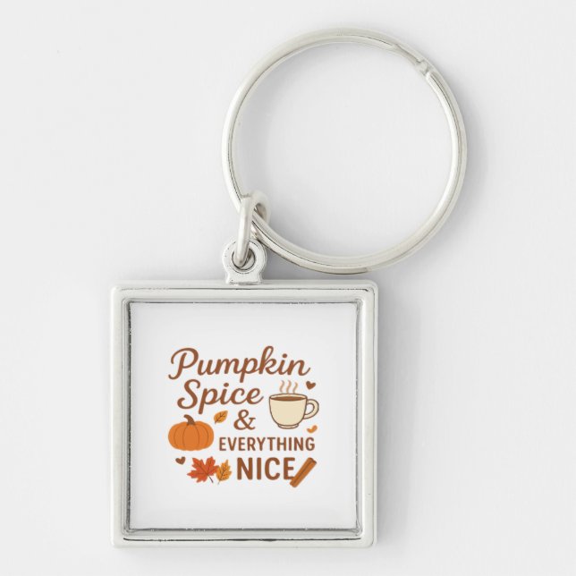 Pumpkin Spice And Everything Nice Fall Design Key Ring (Front)