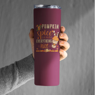 Pumpkin Spice and Everything Nice - Fall Design Thermal Tumbler
