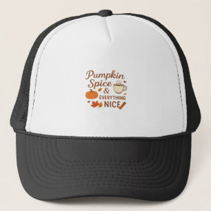 Pumpkin Spice And Everything Nice Fall Design Trucker Hat