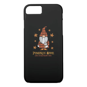 Pumpkin Spice And Everything Nice Fall Gnome Drink iPhone 8/7 Case