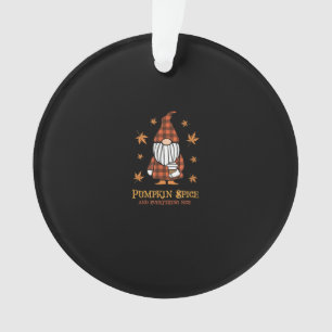 Pumpkin Spice And Everything Nice Fall Gnome Drink Ornament