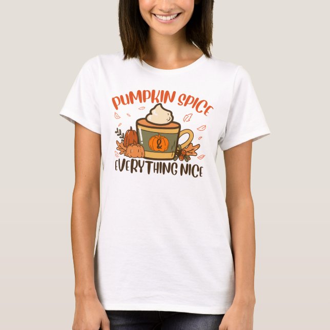 Pumpkin Spice And Everything Nice Fall Halloween T-Shirt (Front)