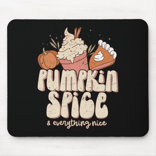 Pumpkin Spice and Everything Nice Fall Latte Coffe Mouse Pad (Front)