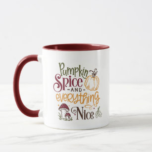 Pumpkin Spice And Everything Nice Fall Mug
