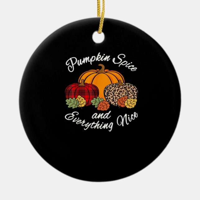 Pumpkin Spice And Everything Nice Fall Plaid Leopa Ceramic Ornament (Front)