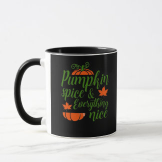 Pumpkin Spice And Everything Nice. Fall Quote. Aut Mug