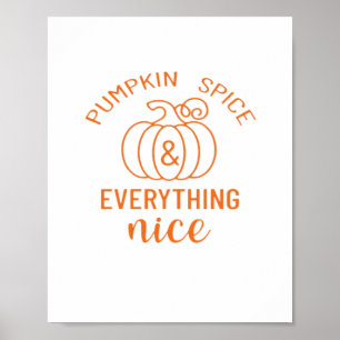 Pumpkin Spice And Everything Nice - Fall Quote Aut Poster