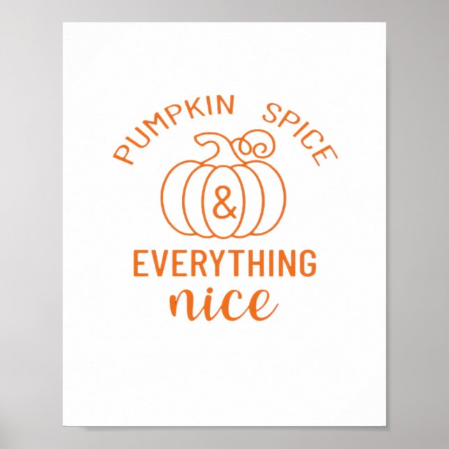 Pumpkin Spice And Everything Nice - Fall Quote Aut Poster (Front)