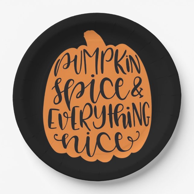 Pumpkin Spice And Everything Nice - Fall Season Paper Plate (Front)