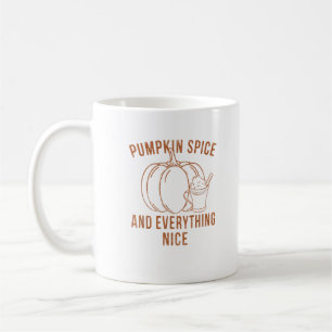 Pumpkin Spice And Everything Nice Fall Season Than Coffee Mug